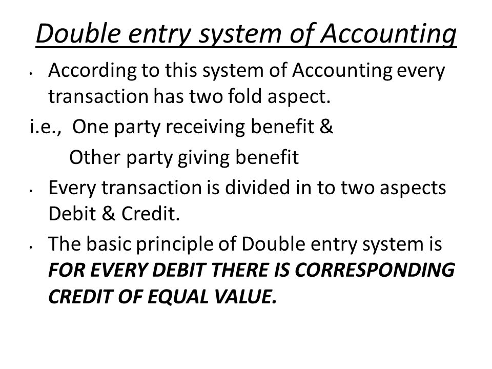 Double Entry System: